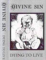 Divine Sin : Dying to Live
